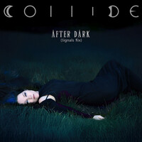 Thumbnail for the Collide - After Dark (Signals MIX) link, provided by host site