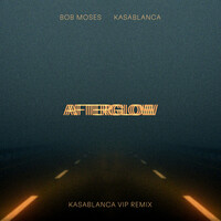 Thumbnail for the Bob Moses - Afterglow (Kasblanca VIP Remix) link, provided by host site