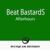Thumbnail for the BeatBastardS - Afterhours link, provided by host site
