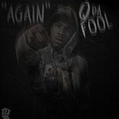 Thumbnail for the Q Da Fool - Again link, provided by host site
