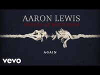 Thumbnail for the Aaron Lewis - Again link, provided by host site