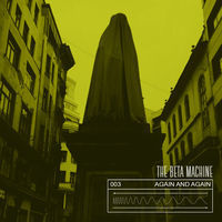 Thumbnail for the The Beta Machine - Again and Again link, provided by host site