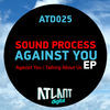 Thumbnail for the Sound Process - Against You link, provided by host site