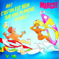Thumbnail for the Marcel - Ah ! C'qu'on est bien sur une planche à voile link, provided by host site