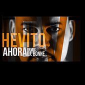Thumbnail for the Hevito - Ahora (DJ Bonne Remix) link, provided by host site
