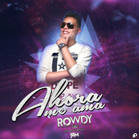 Thumbnail for the Rowdy - Ahora Me Ama link, provided by host site