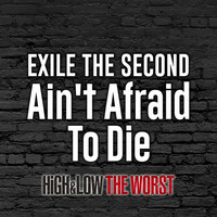 Thumbnail for the EXILE THE SECOND - Ain't Afraid To Die link, provided by host site