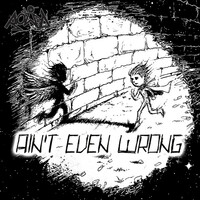 Thumbnail for the Row D - Ain't Even Wrong link, provided by host site