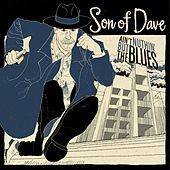 Thumbnail for the Son Of Dave - Ain't Nuthin' But the Blues link, provided by host site