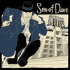Thumbnail for the Son Of Dave - Ain't Nuthin' But the Blues link, provided by host site