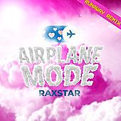 Thumbnail for the Raxstar - Airplane Mode (Runaway Remix) link, provided by host site