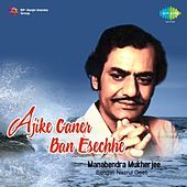 Thumbnail for the Manabendra Mukherjee - Ajike Ganer Ban Esechhe link, provided by host site