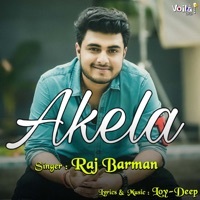 Thumbnail for the Raj Barman - Akela link, provided by host site