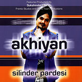 Thumbnail for the Silinder Pardesi - Akhiyan link, provided by host site