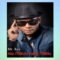Thumbnail for the Mr Key - Aku Milikmu Kamu Milikku link, provided by host site