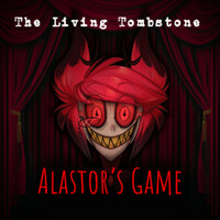 Thumbnail for the The Living Tombstone - Alastor's Game link, provided by host site