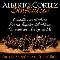 Thumbnail for the Alberto Cortez - Alberto Cortéz Sinfónico: Castillos en el Aire / En un Rincón del Alma / Cuando un Amigo Se Va link, provided by host site