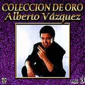 Thumbnail for the Alberto Vazquez - Alberto Vazquez Coleccion De Oro, Vol. 3 link, provided by host site