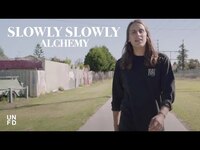 Thumbnail for the Slowly Slowly - Alchemy link, provided by host site