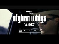 Thumbnail for the The Afghan Whigs - Algiers link, provided by host site
