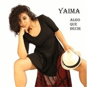 Thumbnail for the Yaima - Algo que decir link, provided by host site