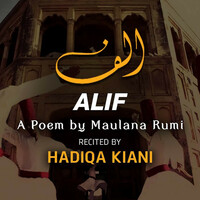 Thumbnail for the Hadiqa Kiani - Alif (A Poem by Maulana Rumi) link, provided by host site