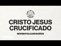 Thumbnail for the Newsboys - Cristo Jesus Crucificado (Áudio Oficial) link, provided by host site