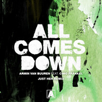 Thumbnail for the Armin van Buuren - All Comes Down (Just Her Remix) link, provided by host site