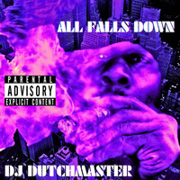 Thumbnail for the DJ Dutchmaster - All Falls Down link, provided by host site