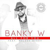 Thumbnail for the Banky W. - All for You link, provided by host site
