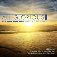 Thumbnail for the New York Staff Band - All Glorious: Music of Dorothy Gates link, provided by host site
