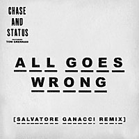 Thumbnail for the Chase & Status - All Goes Wrong [Salvatore Ganacci Remix] link, provided by host site