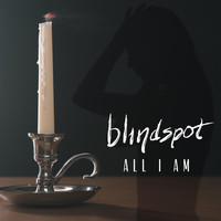 Thumbnail for the Blindspot - All I Am link, provided by host site