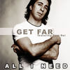 Thumbnail for the Get Far - All I Need link, provided by host site