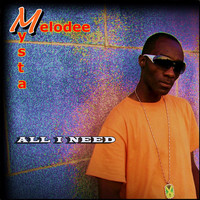 Thumbnail for the Mysta Melodee - All I Need link, provided by host site