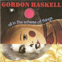 Thumbnail for the Gordon Haskell - All In the Scheme of Things link, provided by host site