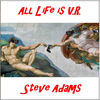 Thumbnail for the Steve Adams - All Life Is V.R link, provided by host site