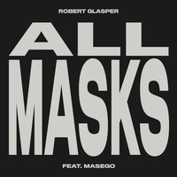 Thumbnail for the Robert Glasper - All Masks link, provided by host site