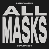 Thumbnail for the Robert Glasper - All Masks link, provided by host site