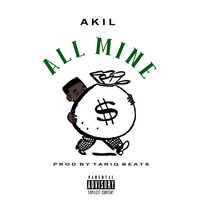 Thumbnail for the Akil - All Mine link, provided by host site