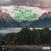 Thumbnail for the Kyle Edwards - All Mine (Jersey Club) link, provided by host site