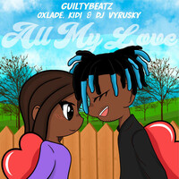 Thumbnail for the GuiltyBeatz - All My Love link, provided by host site