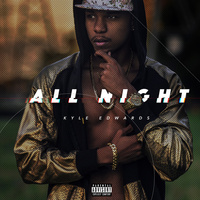 Thumbnail for the Kyle Edwards - All Night link, provided by host site
