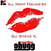 Thumbnail for the Steve K. - All Night Feeling link, provided by host site