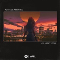 Thumbnail for the Azteck - All Night Long link, provided by host site