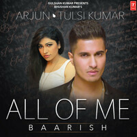 Thumbnail for the Arjun - All Of Me (Baarish) link, provided by host site