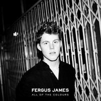 Thumbnail for the Fergus James - All Of The Colours link, provided by host site