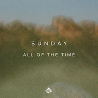 Thumbnail for the Sunday - All of the Time link, provided by host site
