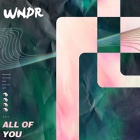Thumbnail for the WNDR - All of You link, provided by host site