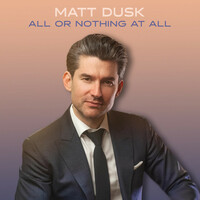 Thumbnail for the Matt Dusk - All Or Nothing At All link, provided by host site